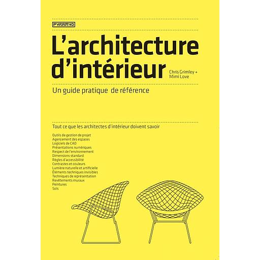 L'architecture d'intérieur  - Un guide pratique de référence