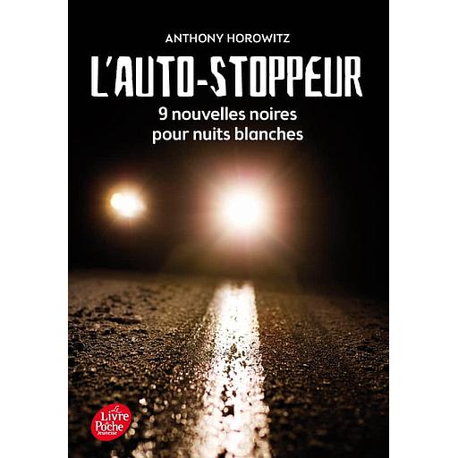 L'auto-stoppeur  - 9 nouvelles noires pour nuits blanches