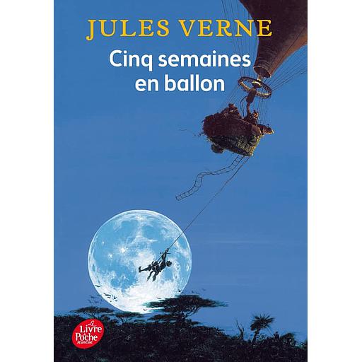 Cinq semaines en ballon  - Voyage de découvertes en Afrique par trois Anglais