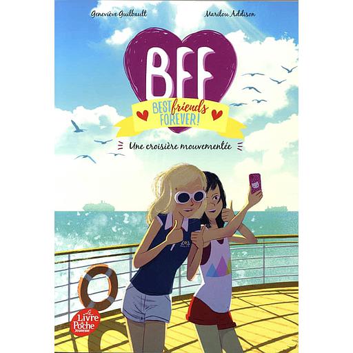 BFF Best Friends Forever! Tome 3 - Une croisière mouvementée