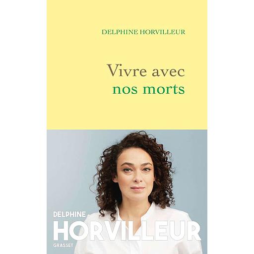 Vivre avec nos morts  - Petit traité de consolation