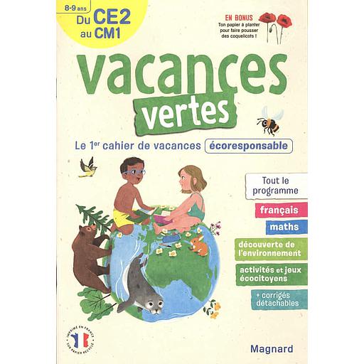 Vacances vertes, du CE2 au CM1  - Le premier cahier de vacances écoresponsable !