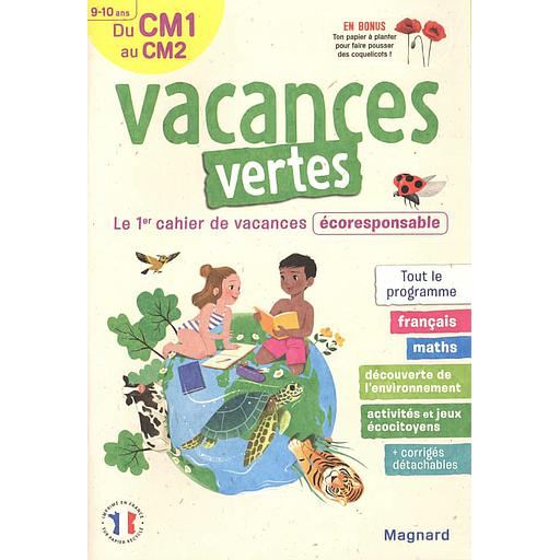 Vacances vertes, du CM1 au CM2  - Le premier cahier de vacances écoresponsable !
