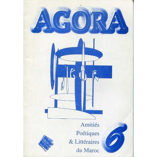 AGORA 6 : Amitiés Poétiques &amp; Littéraires du Maroc