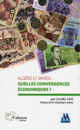 Algérie et Maroc - Quelles convergences économiques ?