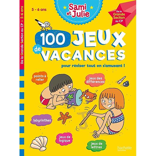 Sami et Julie - 100 jeux de vacances  - De la Grande Section au CP. Avec 1 crayon