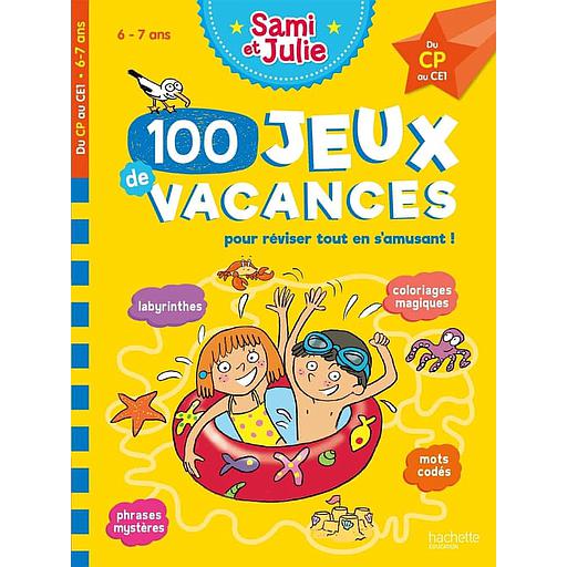 Sami et Julie - 100 jeux de vacances  - Du CP au CE1. Avec 1 crayon