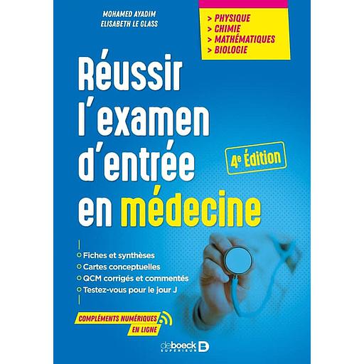 Réussir l'examen d'entrée en médecine  - Physique, chimie, mathématiques, biologie