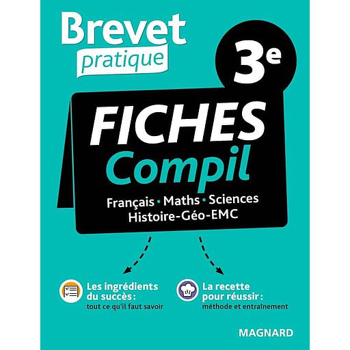 Brevet Pratique Compil de Fiches Examen 3e: Français, Maths, Histoire-Géo-EMC, Sciences