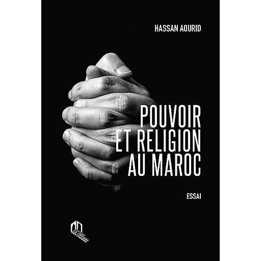Pouvoir et Religion au Maroc