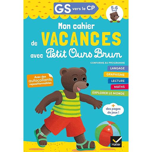 Mon cahier de vacances avec Petit Ours Brun GS vers CP  - Avec des autocollants repositionnables