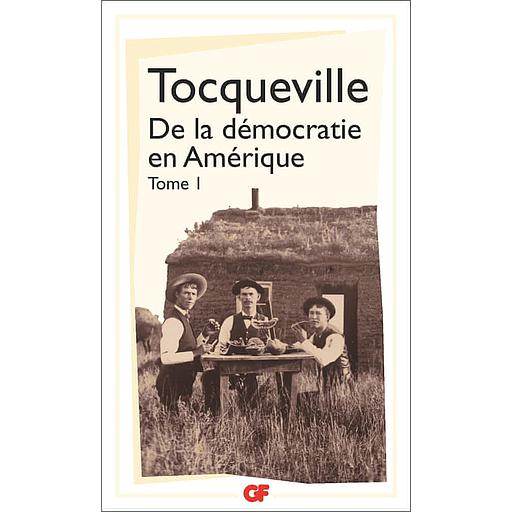 De la démocratie en Amérique  - Tome 1
