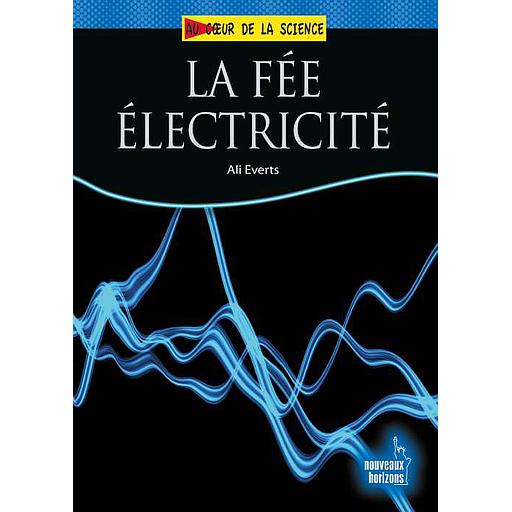 Au cœur de la science : La Fée électricité