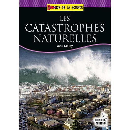 Au cœur de la science : Les Catastrophes naturelles