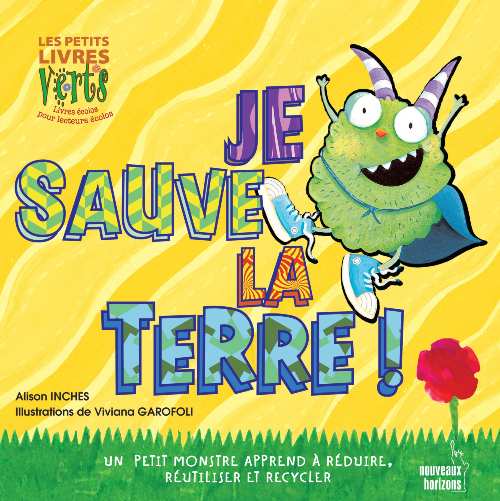Les petits livres verts : je sauve la terre !