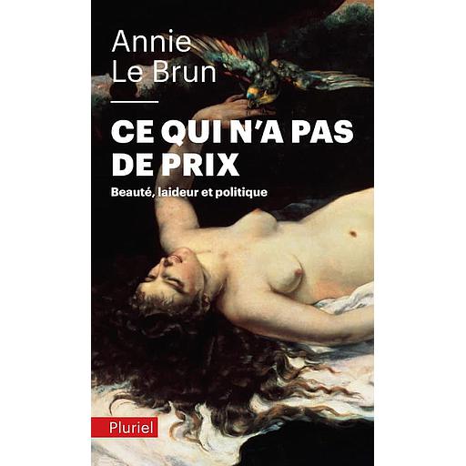 Ce qui n'a pas de prix  - Beauté, laideur et politique