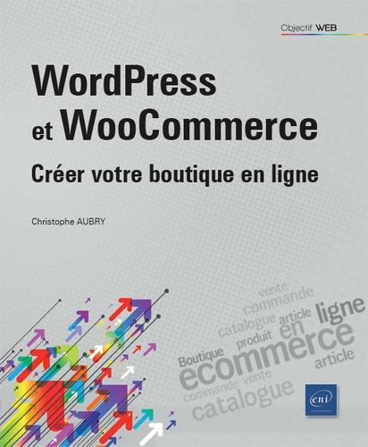 WordPress et WooCommerce  - Créer votre boutique en ligne