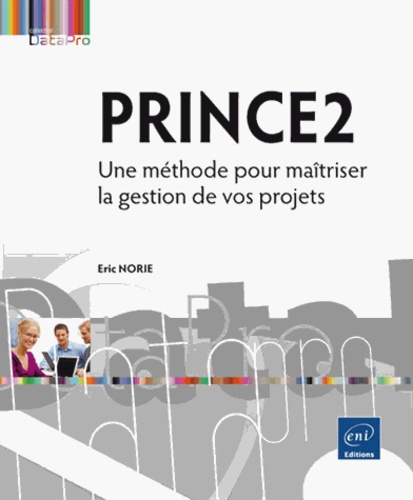 Prince2  - Une méthode pour maitriser la gestion de vos projets