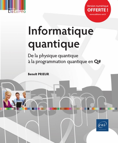 Informatique quantique  - De la physique quantique à la programmation quantique en Q#