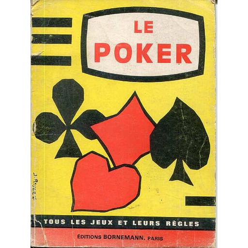 Le Poker, Tous les jeux et leurs règles