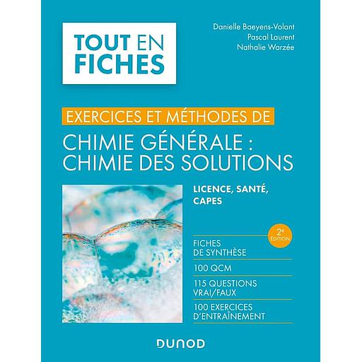 Chimie générale : chimie des solutions - 2e éd. - Exercices et méthodes - Licence, santé, CAPES (Campus)
