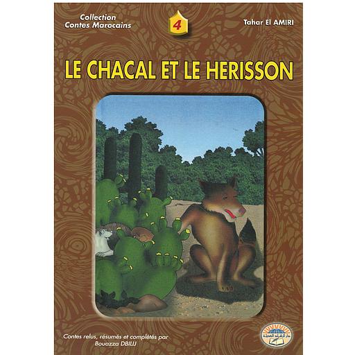 Collection Contes Marocains Tome 4 - Le Chacal et Le Hérisson