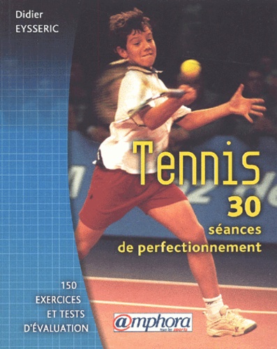 Tennis. 30 séances de perfectionnement
