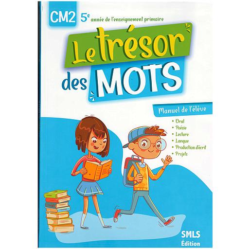 Le trésor des mots CM2 Manuel (+Fichier de Lecture suivie : Histoire de celui qui s'en alla, Apprendre la peur, Les Trois Plumes)