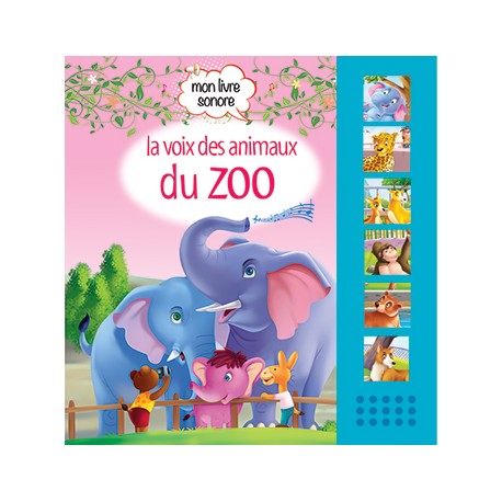 Mon livre sonore - La Voix Des Animaux du Zoo