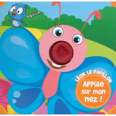 Léon le Papillon Appuie sur Mon Nez