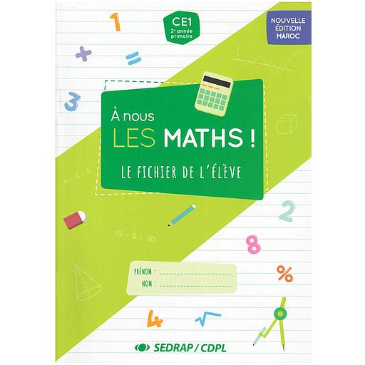 À nous les maths ! CE1 - 2021 - Fichier de l'élève (Prog. Marocain)