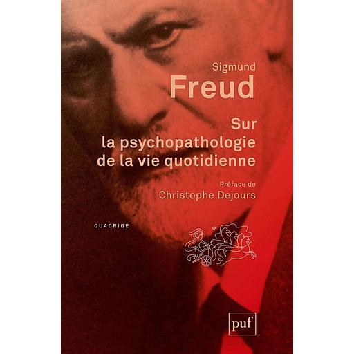Sur la psychopathologie de la vie quotidienne