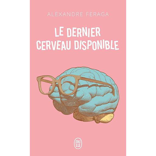 Le dernier cerveau disponible
