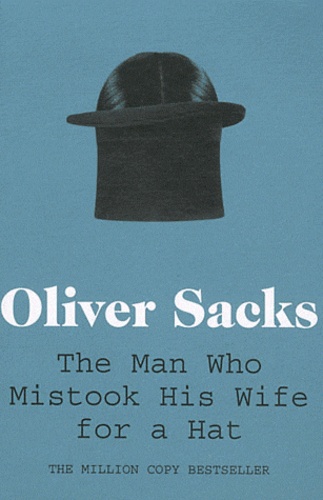 The Man who Mistook his Wife for a Hat