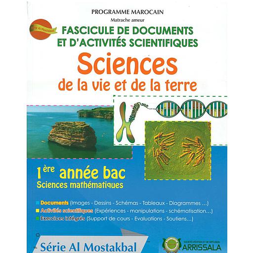 Fasicule de documents et d'activités scientifiques SVT - 1 BAC SC Math - Série Al Mostakbal