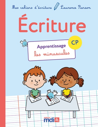 Mes cahiers d’écriture Laurence Pierson – Apprentissage les minuscules CP
