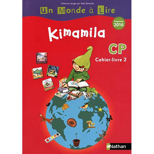 Français CP Kimamila Un Monde à Lire  - Cahier-livre 2