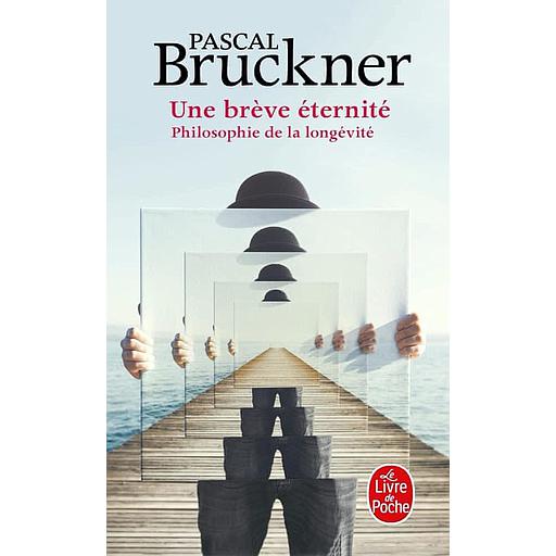 Une brève éternité  - Philosophie de la longévité