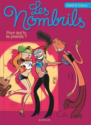 Les Nombrils Tome 1 - Pour qui tu te prends ?