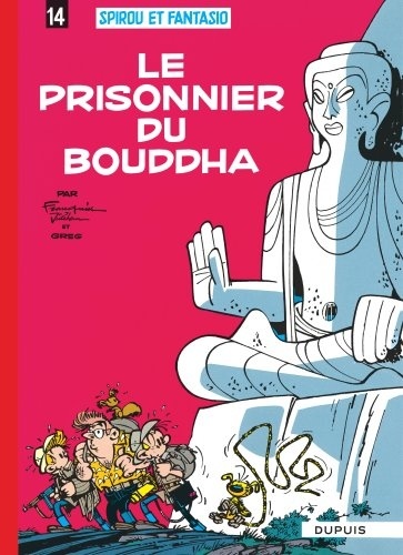 Spirou et Fantasio Tome 14 - Le prisonnier du bouddha