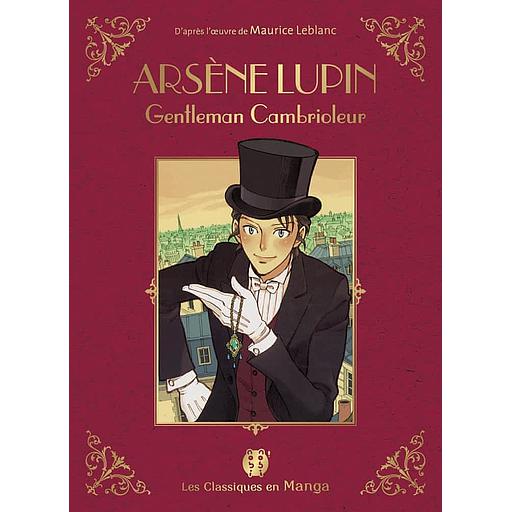 Arsène Lupin, gentleman cambrioleur - -Les Classiques en Manga