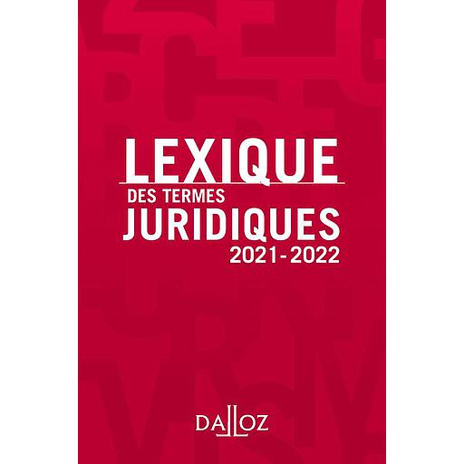 Lexique des termes juridiques Edition Campus 2021-2022 - 29ED