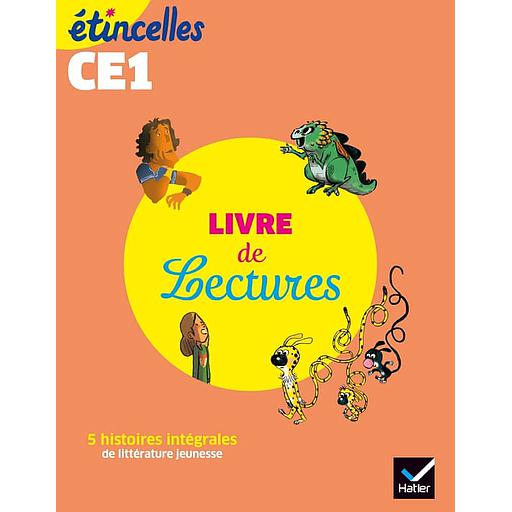 Etincelles CE1 Livre de lectures - 5 histoires intégrales de littérature jeunesse