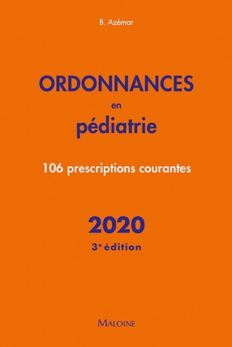 Ordonnances en pédiatrie  - 106 prescriptions courantes