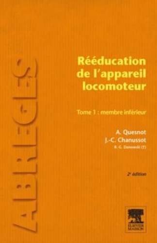Rééducation de l'appareil locomoteur  - Tome 1: membre inférieur