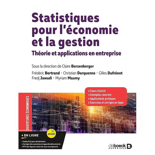 Statistiques pour l'économie et la gestion  - Théorie et applications en entreprise