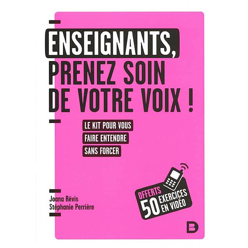 Enseignants, prenez soin de votre voix !  - Le kit pour vous faire entendre sans forcer
