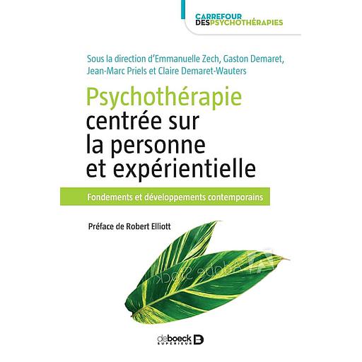Psychothérapie centrée sur la personne et expérientielle  - Fondements et développements contemporains