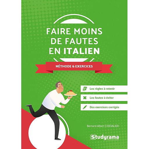 Faire moins de fautes en italien  - Méthode et exercices