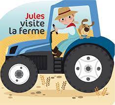 Les p’tits z’amis de la ferme : Jules visite la ferme